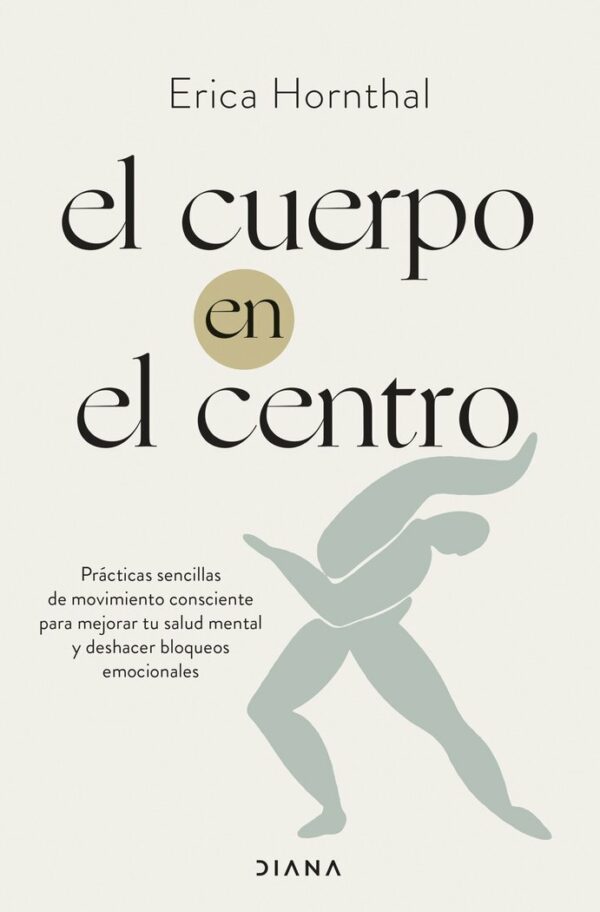 El Cuerpo En el Centro-Erica Hornthal