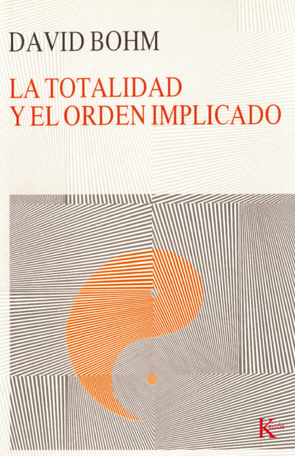 Totalidad y Orden Implicado-Bohm David