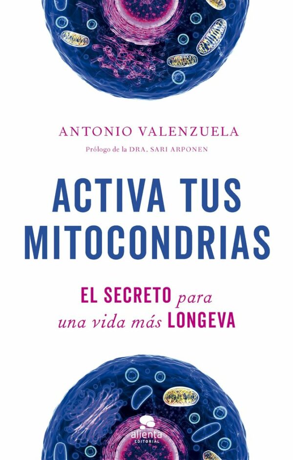 Activa Tus Mitocondrias-Antonio Valenzuela