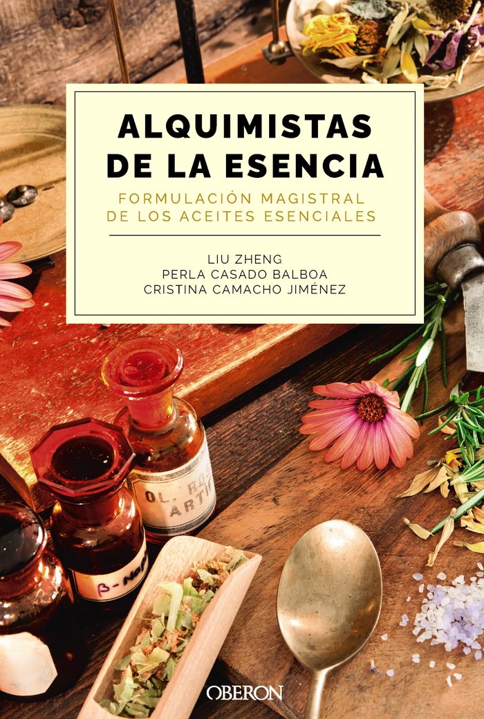 Alquimistas de la Esencia Formulacion Magistral de los Acei-Zheng Liu