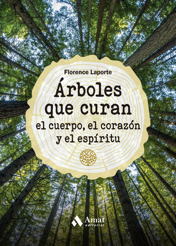 Arboles Que Curan el Cuerpo el Corazon y el Espiritu-Florence Laporte