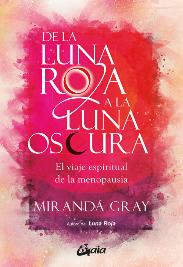 De la Luna Roja a la Luna Oscura-Miranda Gray