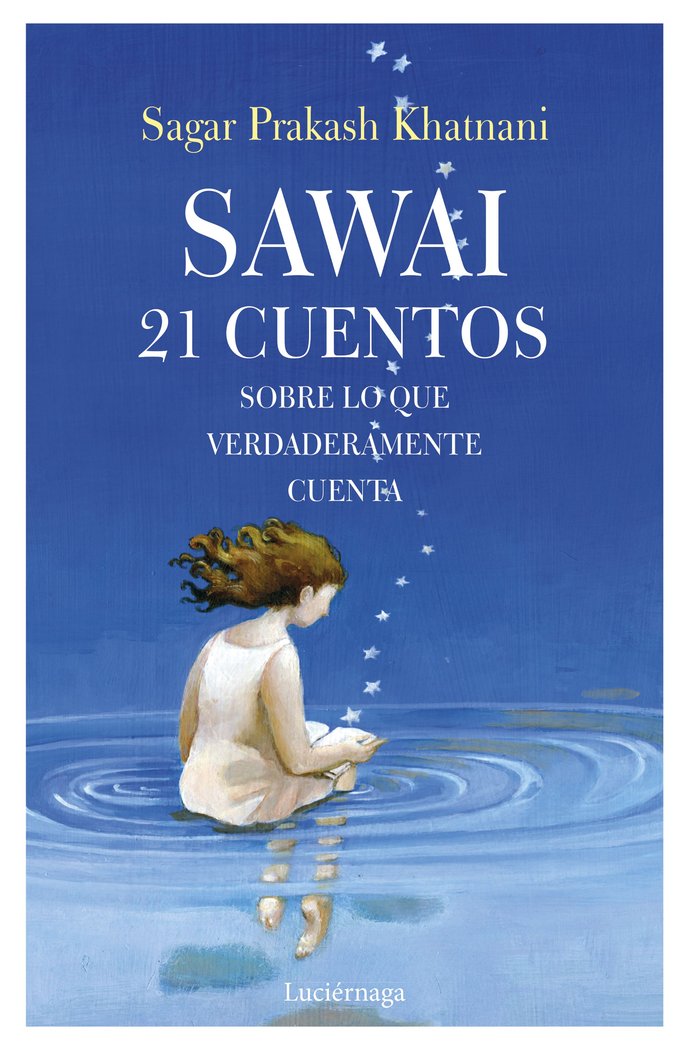 Sawai 21 Cuentos sobre Lo Que de Verdad Cuenta-Prakash Khatnani Sagar