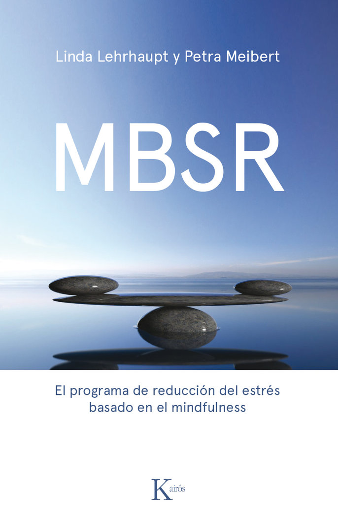 Mbsr Programa de Reduccion Del Estres Basado En Mindfulness-Lehrhaupt Linda