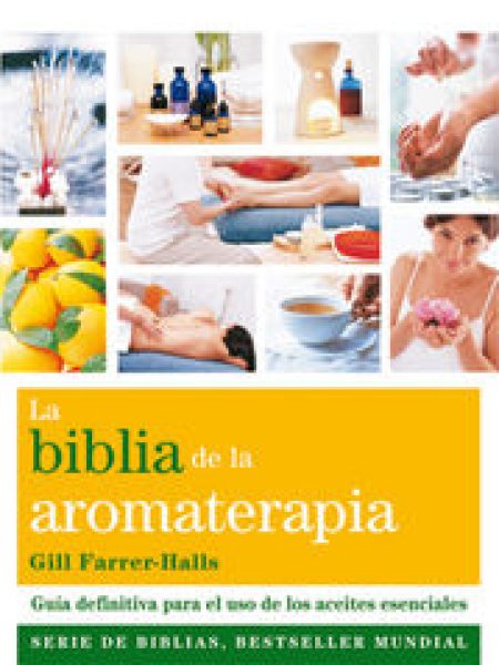 Biblia de la Aromaterapia la-Farrer-halls Gill