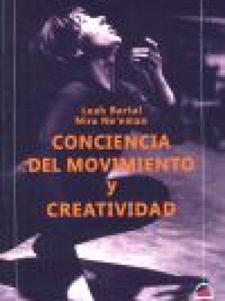 Conciencia Del Movimimiento y Creatividad-Bartal Leah