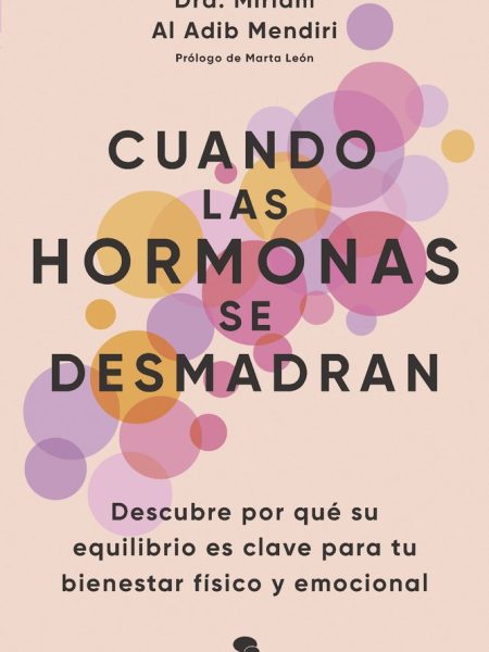 Cuando las Hormonas Se Desmadran-Miriam Al Adib Mendiri