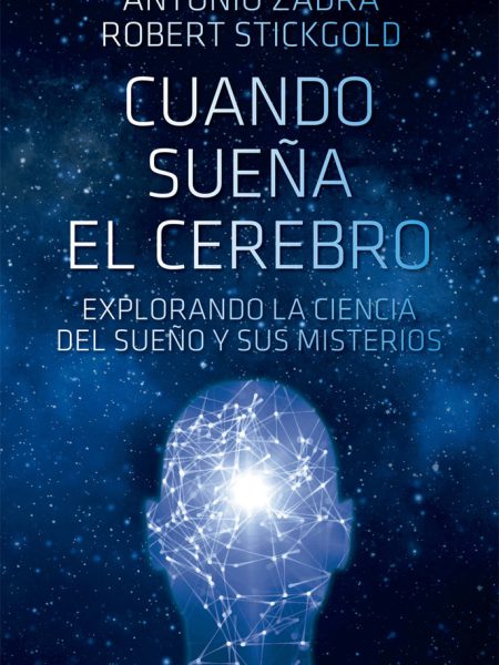 Cuando sueña el cerebro-Stickgold Robert