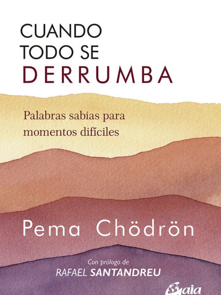 Cuando Todo Se Derrumba-Chödrön Pema