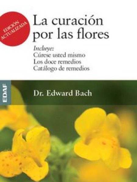 Curacion por las Flores la-Bach Dr. Edward
