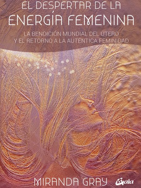 Despertar de la Energia Femenina el-Gray Miranda