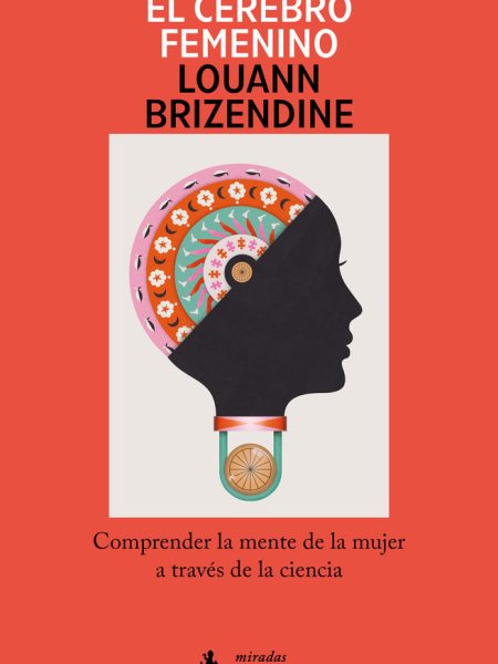 El Cerebro Femenino-Louann Brizendine