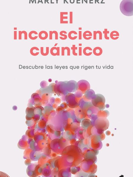 El Inconsciente Cuantico-Marly Kuenerz