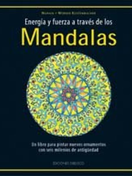 Energia y Fuerza a Traves de los Mandalas-Kustenmacher Marion