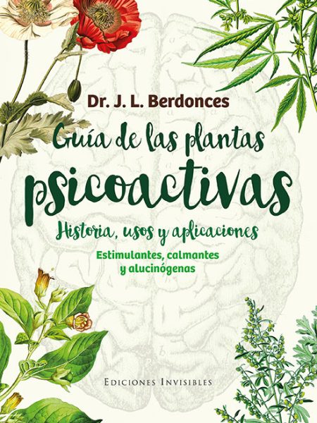 Guia de las Plantas Psicoactivas Historia Usos y Aplicacion-Berdonces i Serra Josep Lluís