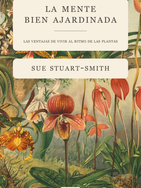 La Mente Bien Ajardinada-Stuart-smith Sue