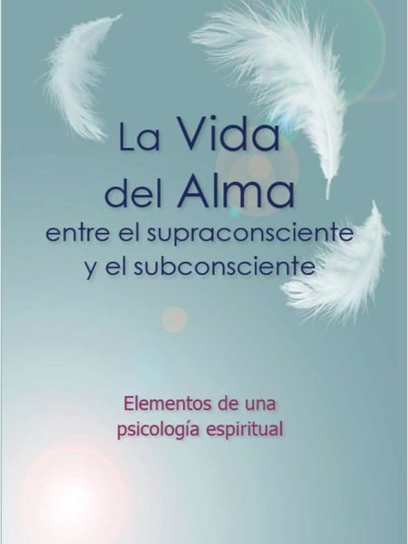 La Vida Del Alma Entre el Supraconsciente y el Subconsciente-Kühlewind Georg