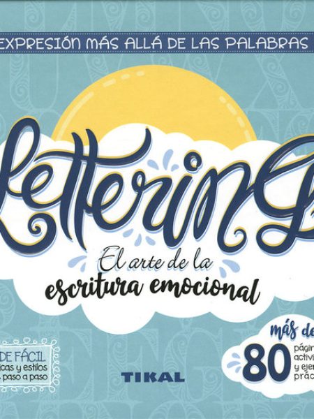 Lettering el Arte de la Escritura Emocional-Tikal Equipo