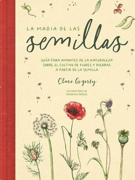 Magia de las Semillas la-Clare Gogerty