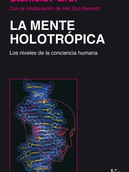 Mente Holotropica Niveles Conciencia Humana-Grof Stanislav