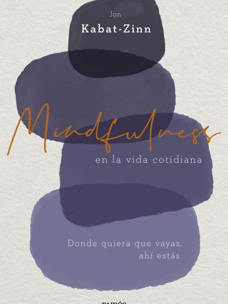 Mindfulness En la Vida Cotidiana-Jon Kabat-zinn