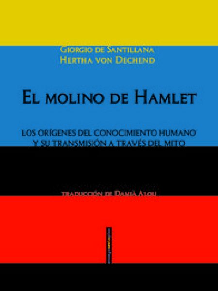 Molino de Hamlet el-De Santillana Giorgio