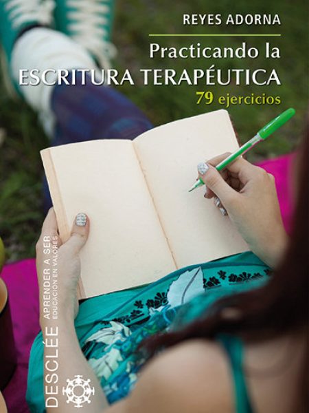 Practicando la Escritura Terapeutica-Adorna Castro Reyes