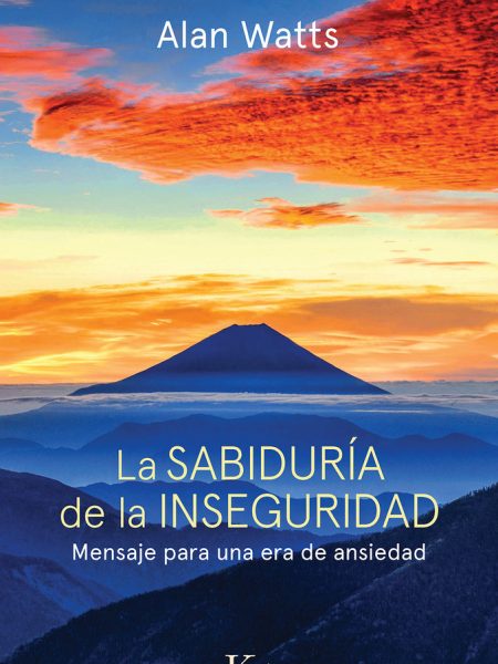 Sabiduria de la Inseguridad la 7ªed-Watts Alan
