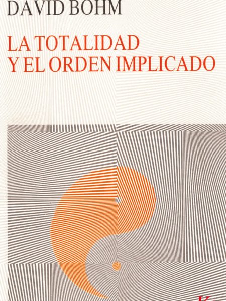 Totalidad y Orden Implicado-Bohm David