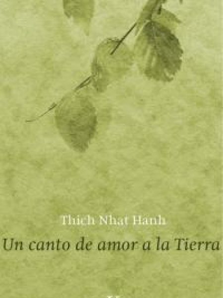 Un Canto de Amor a la Tierra-Hanh Thich Nhat