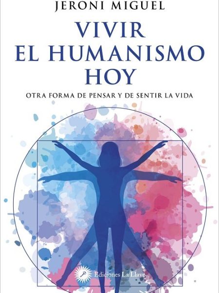 Vivir el Humanismo Hoy-Miguel Jeroni